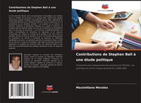 Produktbild: Contributions de Stephen Ball &agrave; une &eacute;tude politique