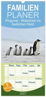 Produktbild: Familienplaner 2027 - Pinguine - Watscheln im festlichen Kleid mit 5 Spalten (Wandkalender, 21 x 45 cm) CALVENDO