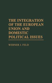 Produktbild: The Integration of the European Union and Domestic Political Issues