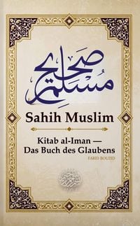 Produktbild: Sahih Muslim - Das Buch des Glaubens