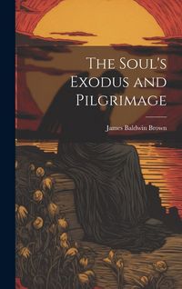 Produktbild: The Soul's Exodus and Pilgrimage