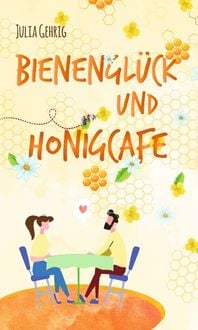Produktbild: Bienengl&uuml;ck und Honigcaf&eacute;