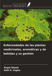 Produktbild: Enfermedades de las plantas medicinales, arom&aacute;ticas y de bebidas y su gesti&oacute;n