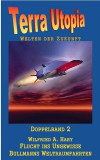 Produktbild: Flucht ins Ungewisse / Bullmanns Weltraumfahrten