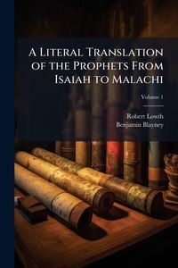 Produktbild: A Literal Translation of the Prophets From Isaiah to Malachi