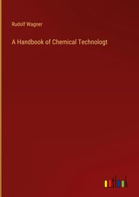 Produktbild: A Handbook of Chemical Technologt