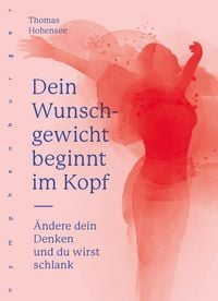 Produktbild: Dein Wunschgewicht beginnt im Kopf