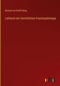Produktbild: Lehrbuch der Gerichtlichen Psychopathologie