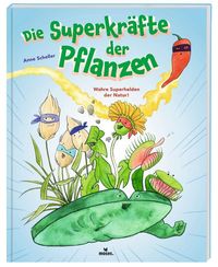 Bild vom Artikel Die Superkräfte der Pflanzen vom Autor Anne Scheller