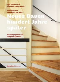 Produktbild: Neues Bauen hundert Jahre sp&auml;ter &ndash; Wie saniere ich ein Ernst May Haus?