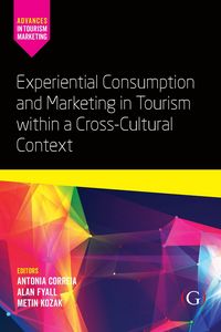 Produktbild: Experiential Consumption and Marketing in Tourism within a C