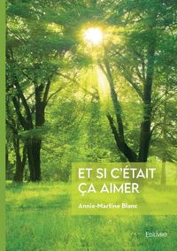 Produktbild: Et si c'&eacute;tait &ccedil;a aimer