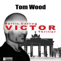 Bild vom Artikel Victor. Berlin calling. vom Autor Tom Wood