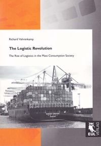 Bild vom Artikel The Logistic Revolution vom Autor Richard Vahrenkamp