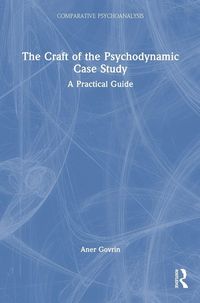 Produktbild: The Craft of the Psychodynamic Case Study