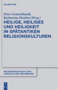 Produktbild: Heilige, Heiliges und Heiligkeit in sp&auml;tantiken Religionskulturen