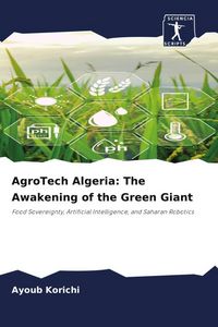Produktbild: AgroTech Algeria: The Awakening of the Green Giant