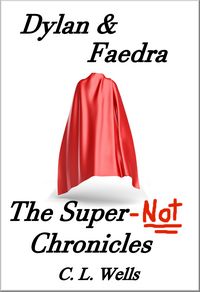 Produktbild: Dylan & Faedra - The Super-Not Chronicles