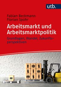 Produktbild: Arbeitsmarkt und Arbeitsmarktpolitik