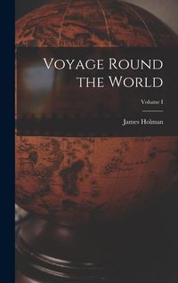 Produktbild: Voyage Round the World; Volume I
