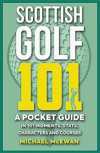 Produktbild: McEwan, M: Scottish Golf 101