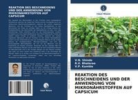 Produktbild: Reaktion des Beschneidens und der Anwendung von Mikron&auml;hrstoffen Auf Capsicum