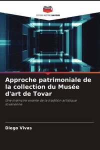 Produktbild: Approche patrimoniale de la collection du Mus&eacute;e d'art de Tovar