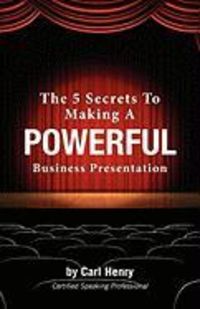 Produktbild: The 5 Secrets To Making A Powerful Business Presentation