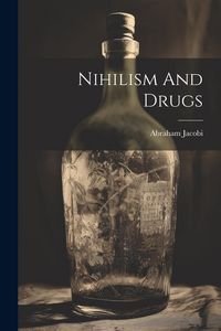 Produktbild: Nihilism And Drugs