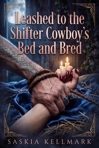 Produktbild: Leashed to the Shifter Cowboy's Bed and Bred