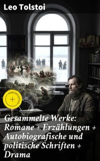 Produktbild: Gesammelte Werke: Romane + Erz&auml;hlungen + Autobiografische und politische Schriften + Drama