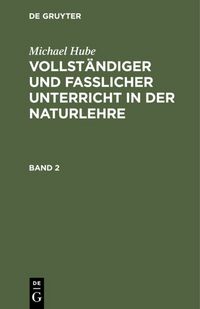 Produktbild: Vollst&auml;ndiger und fasslicher Unterricht in der Naturlehre. Band 2