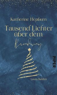 Produktbild: Katharine Hepburn - Tausend Lichter &uuml;ber dem Broadway