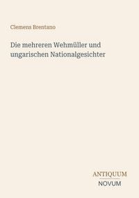 Produktbild: Die mehreren Wehm&uuml;ller und ungarischen Nationalgesichter
