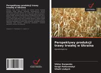 Produktbild: Perspektywy produkcji trawy trwa&iquest;ej w Ukraina