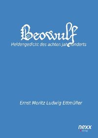 Bild vom Artikel Beowulf vom Autor Ernst Moritz Ludwig Ettmüller