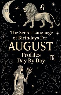 Produktbild: The Secret Language of Birthdays Profiles August Day By Day
