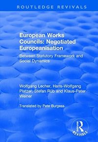 Produktbild: Lecher, W: European Works Councils: Negotiated Europeanisati