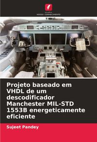 Produktbild: Projeto baseado em VHDL de um descodificador Manchester MIL-STD 1553B energeticamente eficiente