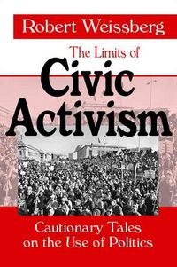 Produktbild: Weissberg, R: The Limits of Civic Activism