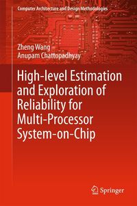 Produktbild: High-level Estimation and Exploration of Reliability for Multi-Processor System-on-Chip