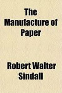 Produktbild: The Manufacture of Paper