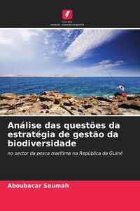 Produktbild: An&aacute;lise das quest&otilde;es da estrat&eacute;gia de gest&atilde;o da biodiversidade