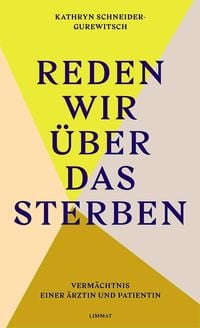 Bild vom Artikel Reden wir über das Sterben vom Autor Kathryn Schneider-Gurewitsch