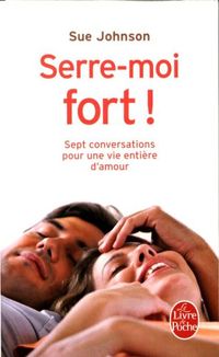 Produktbild: Serre-moi fort ! : sept conversations pour une vie enti&egrave;re d'amour