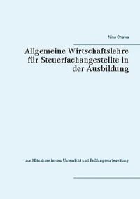 Produktbild: Allgemeine Wirtschaftslehre f&uuml;r Steuerfachangestellte in der Ausbildung
