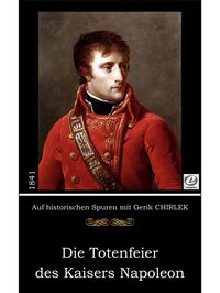 Produktbild: Die Totenfeier des Kaisers Napoleon