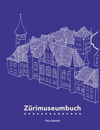 Produktbild: Z&uuml;rimuseumbuch