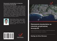 Produktbild: Planowanie terytorialne na r&oacute;wninie przybrze&iquest;nej Aracaju/SE