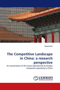 Produktbild: The Competitive Landscape in China: a research perspective